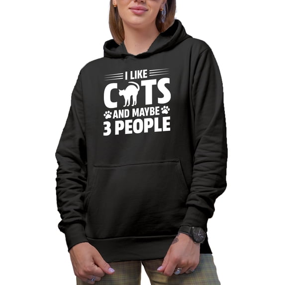 I Like Cats and Maybe 3 People - Cat Lover or Fur Parent Introvert, Black Hooded Sweatshirt or Hoodie, Medium