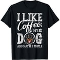 thumbnail image 1 of I Like Coffee My Rottweiler And Maybe 3 People T-Shirt, 1 of 4