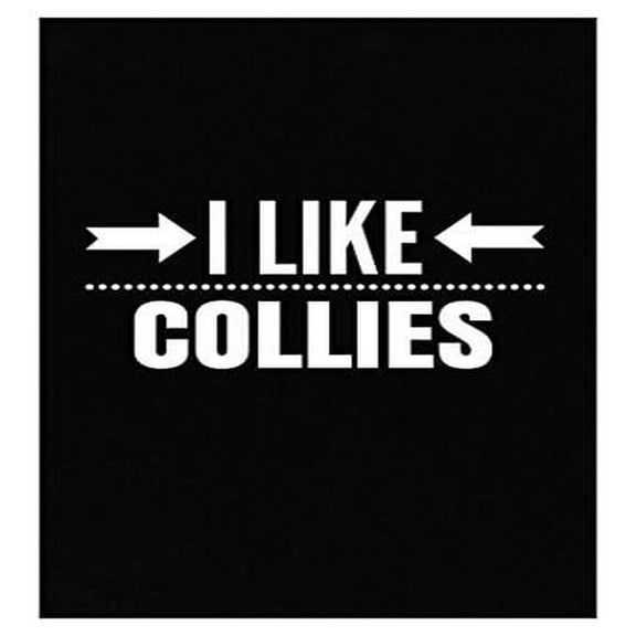 I Like Collies - Dog Canine Puppy - Funny Animal Gift Idea - Poster | Size: 13x19" Wall Art Poster