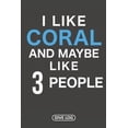 thumbnail image 1 of I Like Coral And Maybe Like 3 People: Dive Log for 100 Dives (6 x 9) (Paperback), 1 of 1