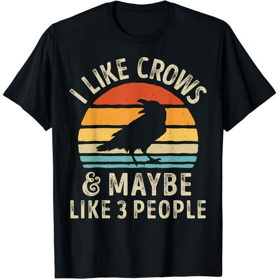 I Like Crows and Maybe 3 People Funny Crow Retro Vintage T-Shirt