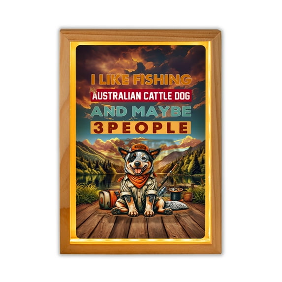 I Like Fishing, and My Australian Cattle Dog, and Maybe 3 People. Happy Father's Day Acrylic Plaque with Wood Photo Frame Box Heeler Lover Gifts Light Box - 00004