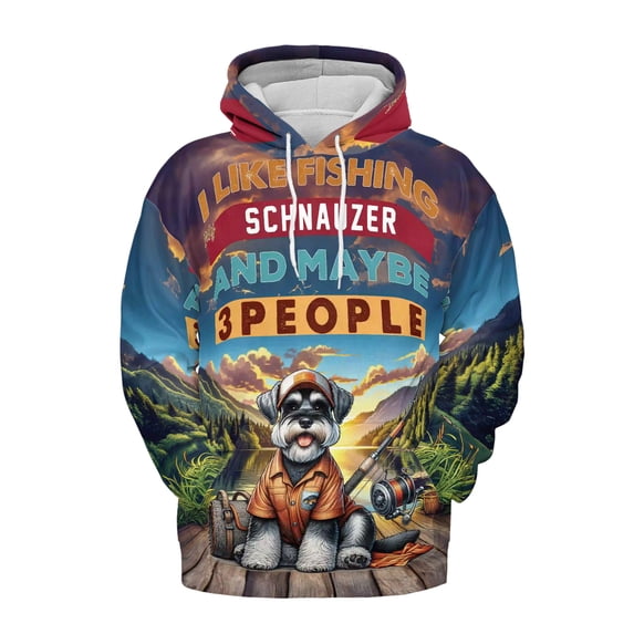 I Like Fishing, and my Schnauzer, and Maybe 3 People. Happy Father's Day All Over Print 3D Hoodie Unisex Merch Hoodies Miniature Schnauzer Dog Lover - 00004