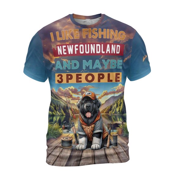 I Like Fishing, and my Newfoundland, and Maybe 3 People. Happy Father's Day All Over Print 3D Shirt Unisex Merch Newfie Dog Lover Gifts - 00004
