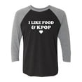 thumbnail image 1 of I Like Food & Kpop Unisex 3/4 Sleeve Baseball Raglan Tee, 1 of 3