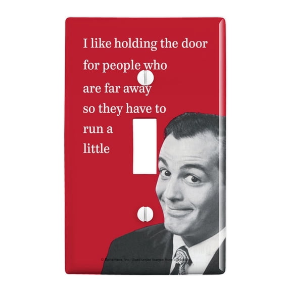 I Like Holding the Door for People Who are Far Away so They Have to Run a Little Funny Humor Plastic Wall Decor Toggle Light Switch Plate Cover