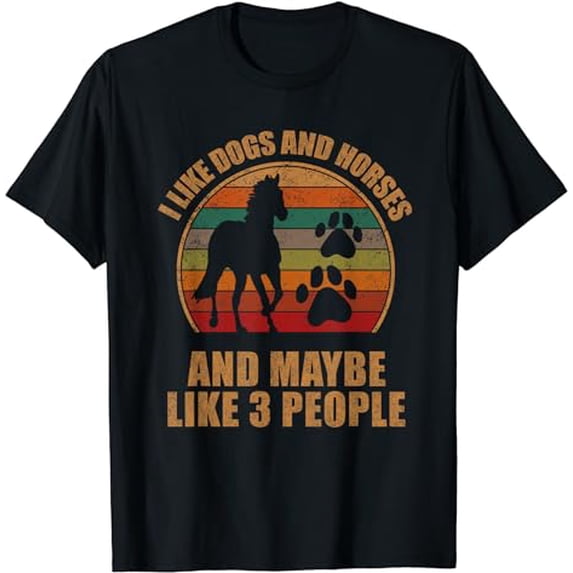 I Like Horses Dogs And Maybe Like 3 People retro Funny T-Shirt