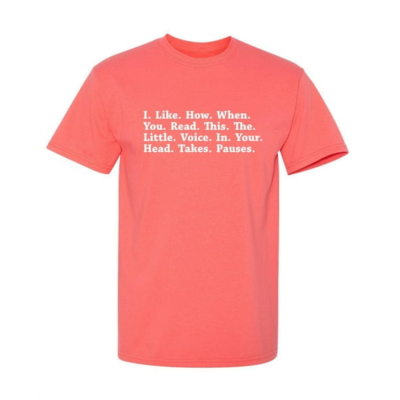 I Like How When You Read This Sarcastic Humor Fun Saying Tshirt Sarcasm Laugh Apparel Gift For Friends Christmas Graphic Funny Mens T Shirt