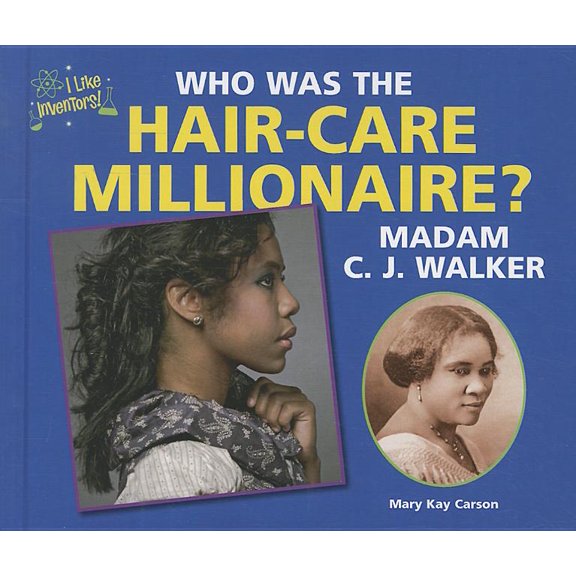 Pre-Owned I Like Inventors!: Who Was the Hair-Care Millionaire? Madam C.J. Walker (Hardcover)