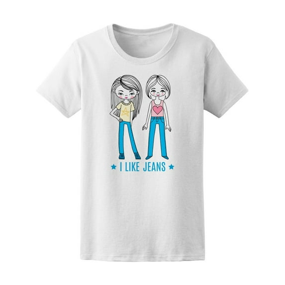 I Like Jeans Cute Girls T-Shirt Women -Image by Shutterstock, Female Small