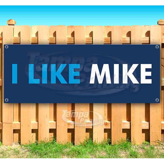 I Like Mike 13 oz Vinyl Banner With Metal Grommets