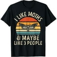 thumbnail image 1 of I Like Moths and Maybe 3 People Moth Insect Lover Retro Men T-ShirtMen's and women's gift, black and white T-shirt, size: Extra large S-4XL, 1 of 4