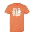 thumbnail image 1 of I Like My Bed More Than Most People Sarcastic Humor Graphic Tees Gift For Mens Novelty Funny T Shirt, 1 of 5