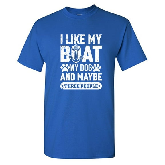 I Like My Boat Sarcastic Humor Graphic Tees Gift For Mens Novelty Funny T Shirt