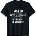 thumbnail image 1 of I Like My Coffee Black With A Hint Of Sawdust - Woodworker T-Shirt, 1 of 4