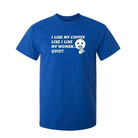 I Like My Coffee Sarcastic Humor Graphic Novelty Funny Tall T Shirt