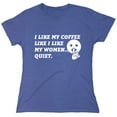 thumbnail image 1 of I Like My Coffee Sarcastic Humor Novelty Funny Women's Casual Tees, 1 of 3