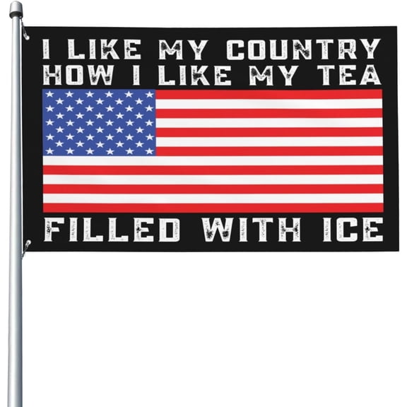 I Like My Country How I Like My Tea Filled With Ice Flag 3x5 Ft Garden Banner Single Sided