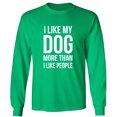 thumbnail image 1 of I Like My Dog More Than I Like People Adult Long Sleeve T-shirt, 1 of 1