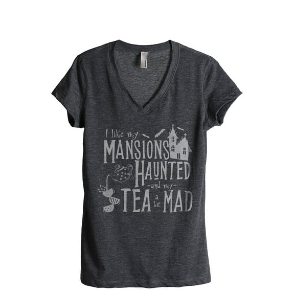 I Like My Mansions Haunted And My Tea A Bit Mad Women's Fashion Relaxed V-Neck T-Shirt Tee Charcoal Grey 2X-Large