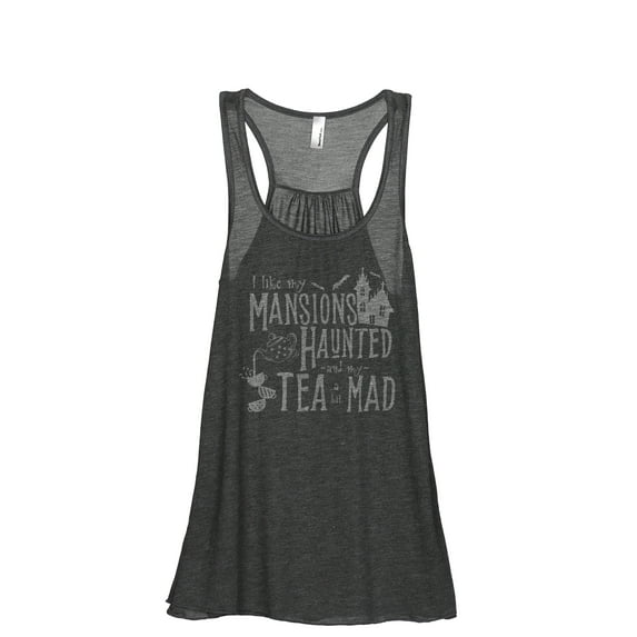 I Like My Mansions Haunted And My Tea A Bit Mad Women's Fashion Sleeveless Flowy Racerback Workout Yoga Tank Top Charcoal Gre