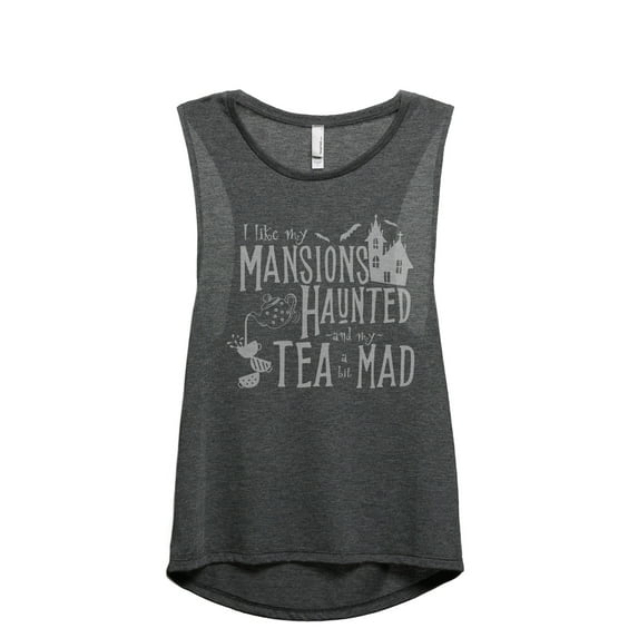 I Like My Mansions Haunted And My Tea A Bit Mad Women's Fashion Sleeveless Muscle Workout Yoga Tank Top Charcoal Grey 2X-Larg