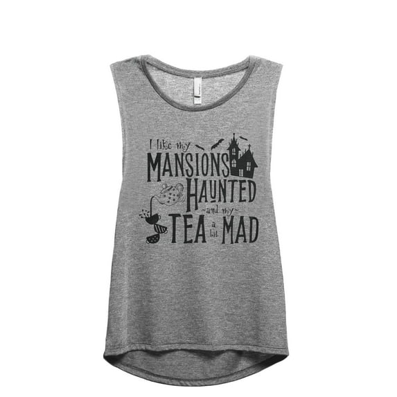 I Like My Mansions Haunted And My Tea A Bit Mad Women's Fashion Sleeveless Muscle Workout Yoga Tank Top Heather Grey Grey Sma