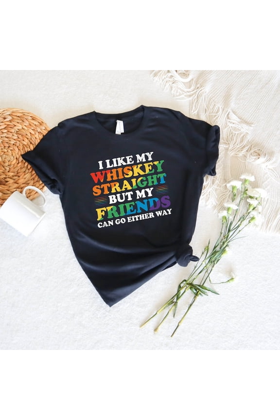 I Like My Whiskey Straight Gay Pride Shirt LGBT Pride Flag LGBT Clothing LGBTQ Pride Lesbian Pride Lesbian T Shirt Gay Pride T Shirt