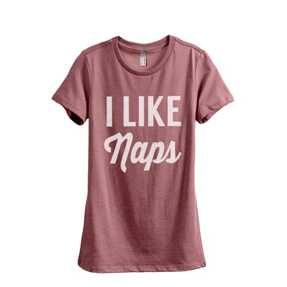 I Like Naps Women's Fashion Relaxed T-Shirt Tee Heather Rouge X-Large