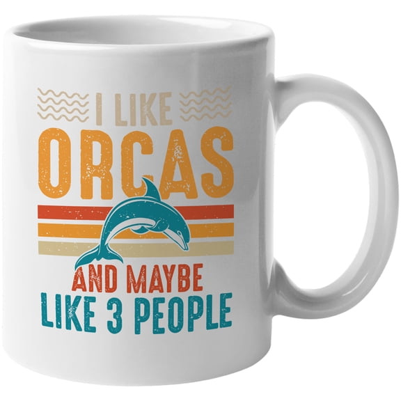 I Like Orcas and Maybe 3 People, Orca Lover Introvert, White 11oz Ceramic Mug