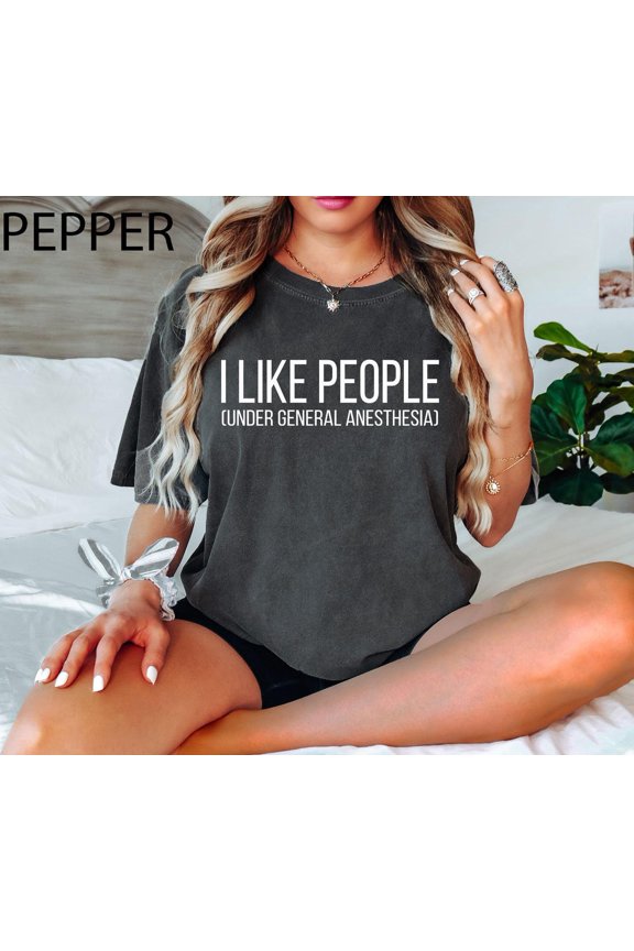 I Like People Under General Anesthesia Medical Doctor Nurse T-Shirt