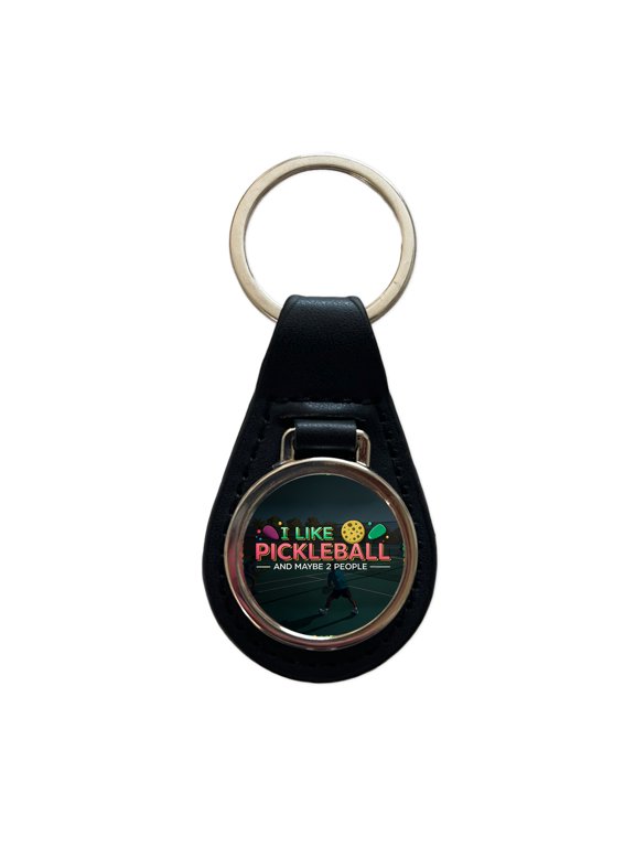 I Like Pickleball And Maybe 2 People Funny Metal Black Leather Keychain