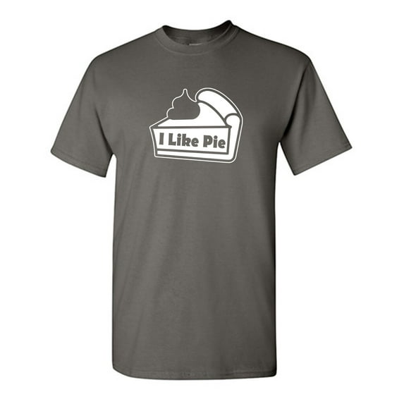 I Like Pie Sarcastic Humor Graphic Novelty Funny Tall T Shirt