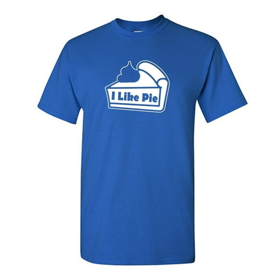 I Like Pie Sarcastic Humor Graphic Novelty Funny Tall T Shirt