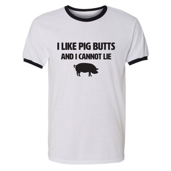 I Like Pig Butts And I Cannot Lie Adult Short Sleeve Ringer T-shirt
