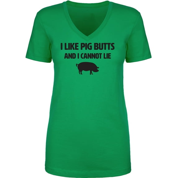 I Like Pig Butts And I Cannot Lie Womens V-Neck T-Shirt