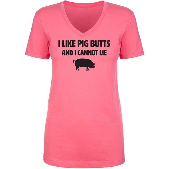 I Like Pig Butts And I Cannot Lie Womens V-Neck T-Shirt