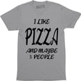 thumbnail image 1 of I Like Pizza And May Be 3 People - Funny Food Lover Men's T-Shirt, 1 of 4
