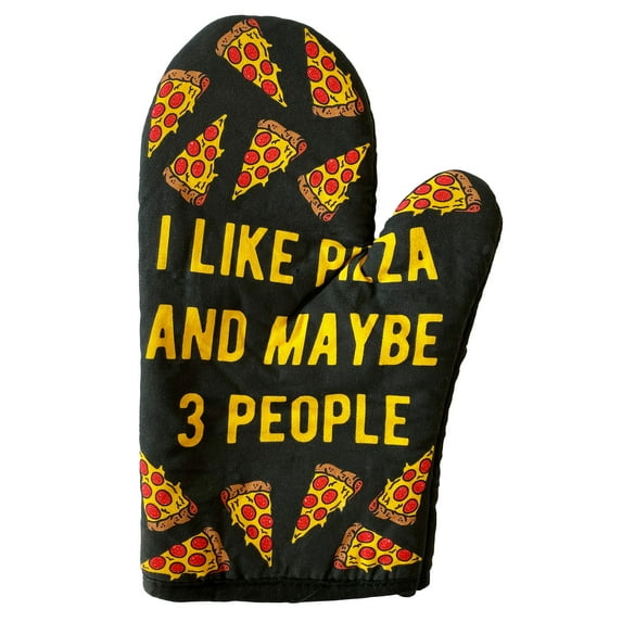 I Like Pizza and Maybe 3 People Oven Mitt Funny Pizza Lover Graphic Novelty Kitchen Glove