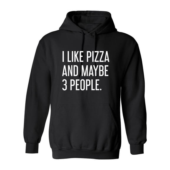I Like Pizza And Maybe 3 People Sarcastic Novelty Gift Idea Adult Humor Funny Men's Hoodies