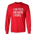 thumbnail image 1 of I Like Pizza And Maybe 3 People Sarcastic Novelty Gift Idea Adult Humor Funny Men's Long Sleeve Shirts, 1 of 3