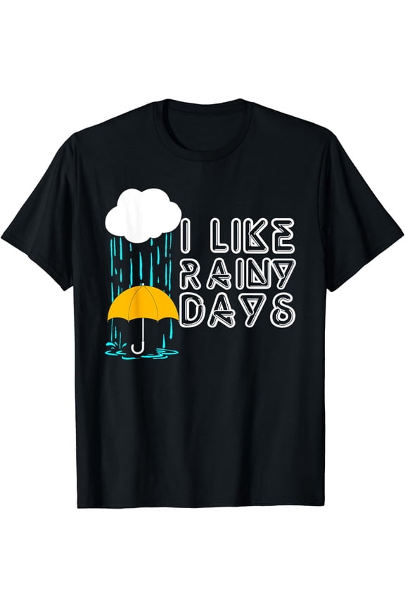 I Like Rainy Days Rain Cloud Raindrops Funny Creative Graphic T-Shirt