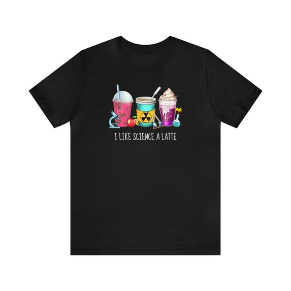I Like Science a Latte, Funny Coffee Cups Science Shirt