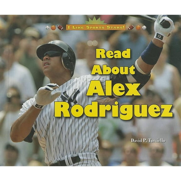 I Like Sports Stars!: Read about Alex Rodriguez (Paperback)