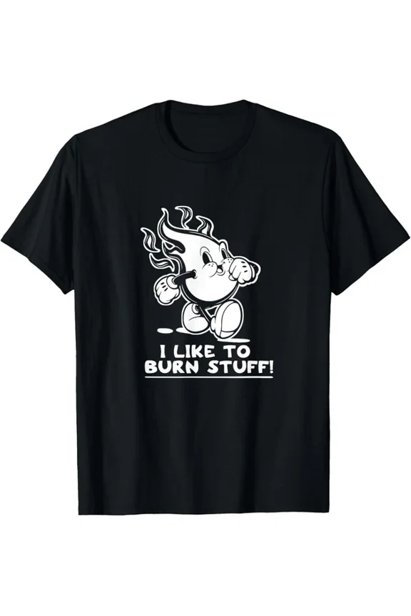 I Like To Burn Stuff Flame Graphic T-shirt
