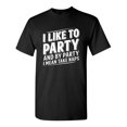 thumbnail image 1 of I Like To Party And By Party I Mean Take Naps Sarcastic Humor Graphic Novelty Funny Tall T Shirt, 1 of 1