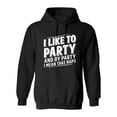 thumbnail image 1 of I Like To Party And By Party I Mean Take Naps Sarcastic Novelty Gift Idea Adult Humor Funny Men's Hoodies, 1 of 1