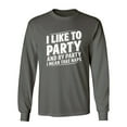 thumbnail image 1 of I Like To Party And By Party I Mean Take Naps Sarcastic Novelty Gift Idea Adult Humor Funny Men's Long Sleeve Shirts, 1 of 3