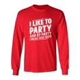 thumbnail image 1 of I Like To Party And By Party I Mean Take Naps Sarcastic Novelty Gift Idea Adult Humor Funny Men's Long Sleeve Shirts, 1 of 3