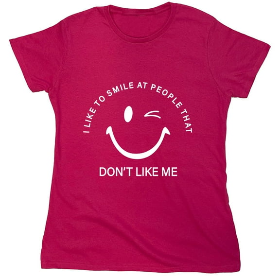 I Like To Smile At People Sarcastic Humor Novelty Funny Women's Casual Tees